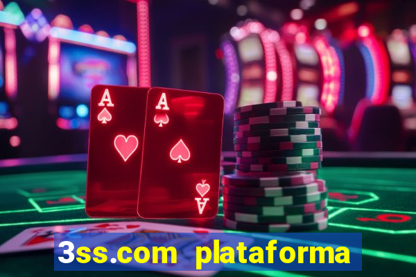 3ss.com plataforma de jogos